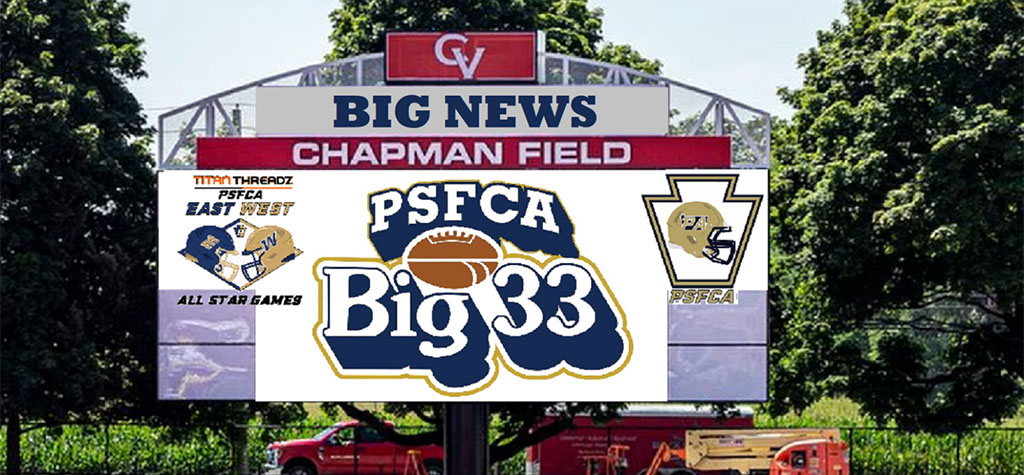 Big 33 Game moving to Cumberland Valley’s Chapman Field Big 33 Game moving to Cumberland Valley’s Chapman Field