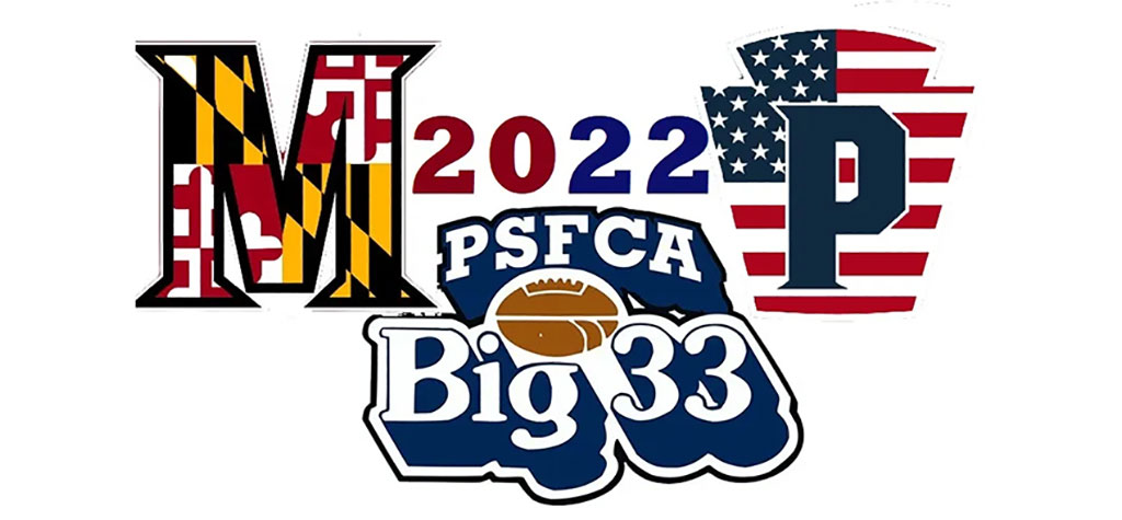 Big 33 Coaching Staffs for Pennsylvania and Maryland Announced Big 33 Coaching Staffs for Pennsylvania and Maryland Announced