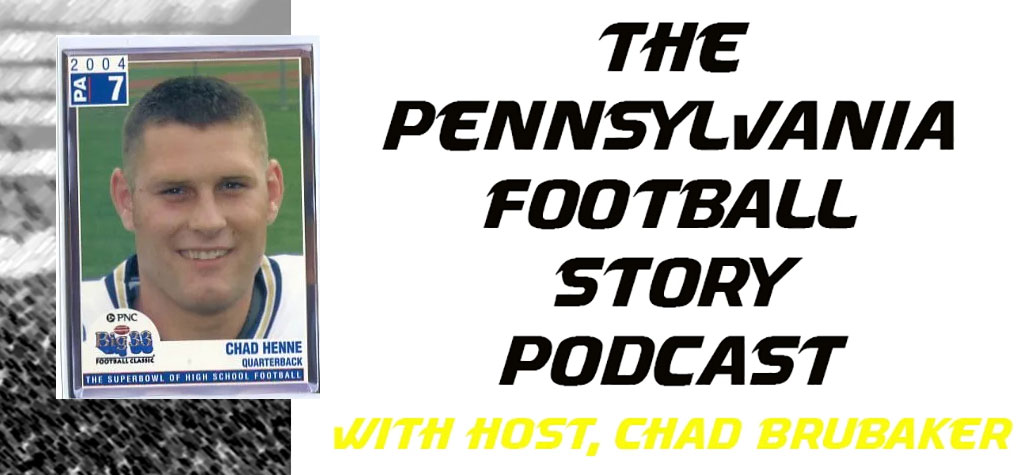 The PA Football Story Podcast: Chad Henne